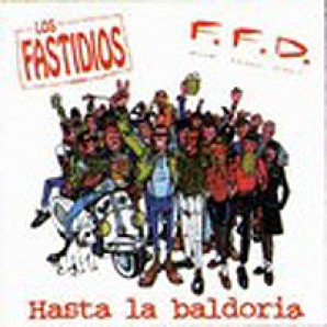 Los Fastidios 'Hasta La Baldoria'  CD